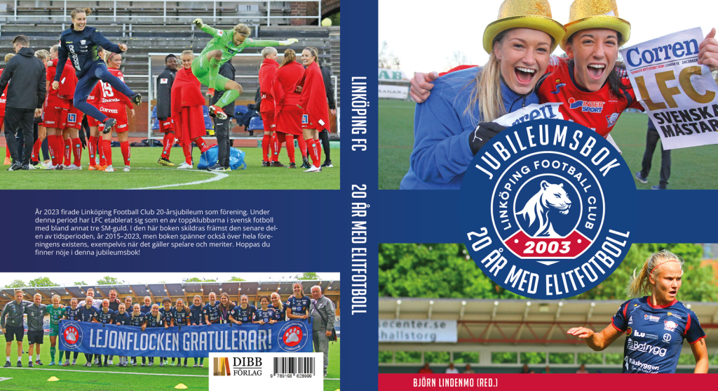 lfc-1 "Linköping Football Club. 20 år med elitfotboll", Dibb förlag 2023, omslag